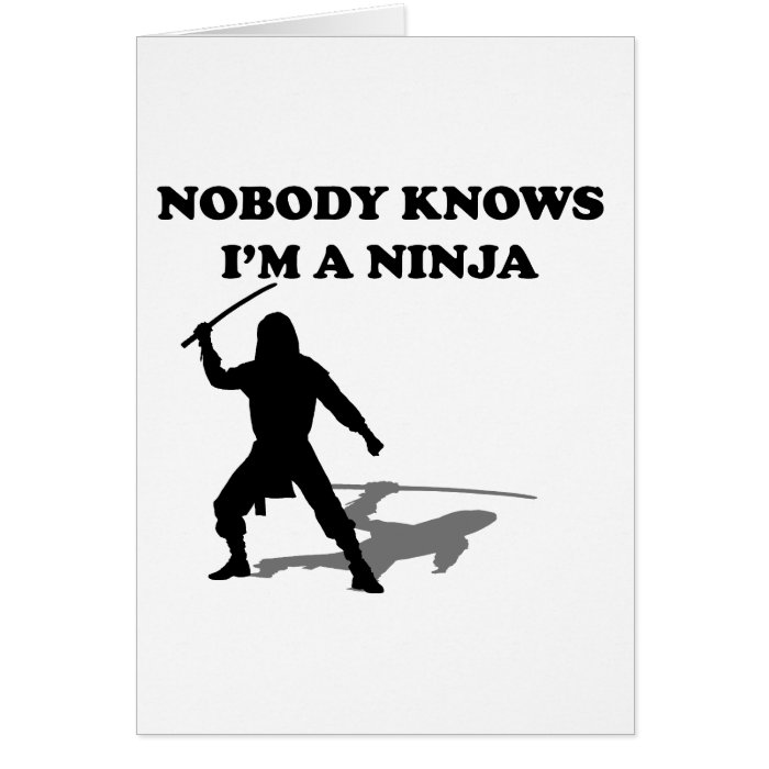 Nobody Knows I'm A Ninja Card