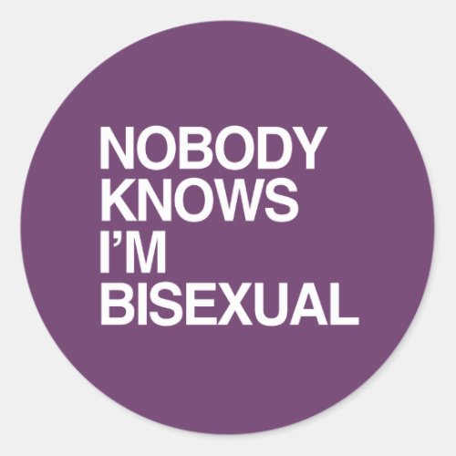 NOBODY KNOWS IM BISEXUAL _ WHITE _png Classic Round Sticker