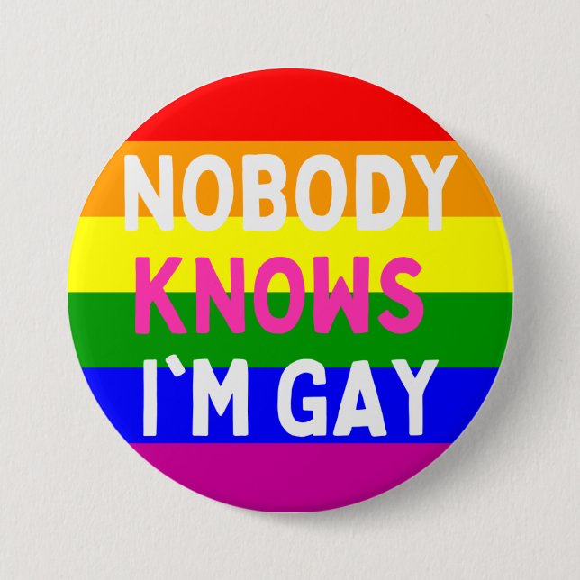 Nobody Knows I'm Gay  Button (Front)