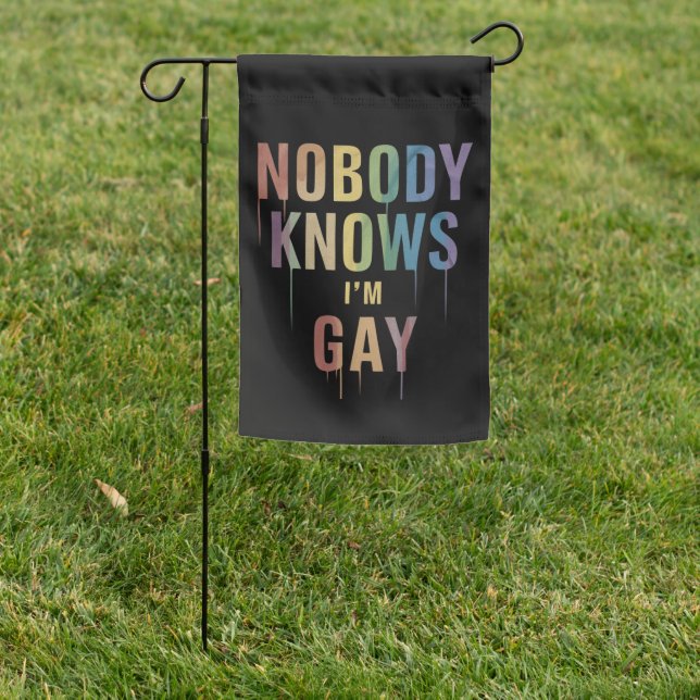 Nobody Knows I'm Gay Funny LGBT Gay Pride Garden Flag (In SItu)