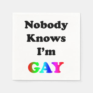 Nobody Knows I'm Gay Napkins