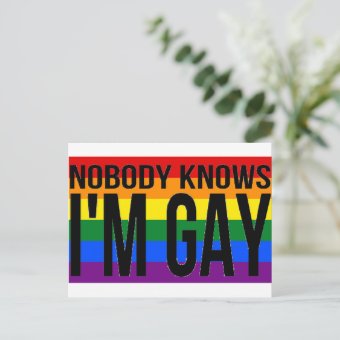 Nobody Knows I'm Gay Postcard | Zazzle