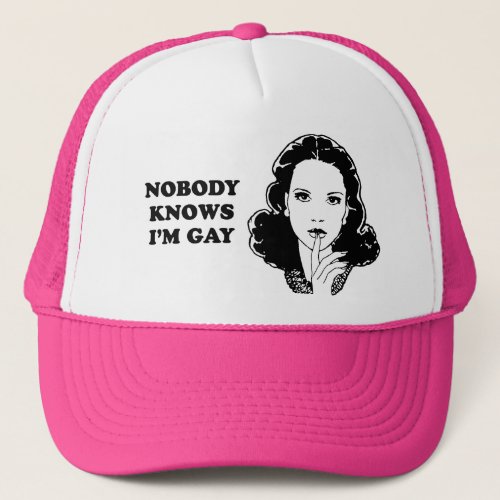 NOBODY KNOWS IM GAY TRUCKER HAT