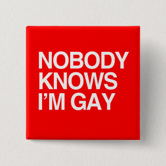 NOBODY KNOWS I'M GAY - WHITE -.png Button