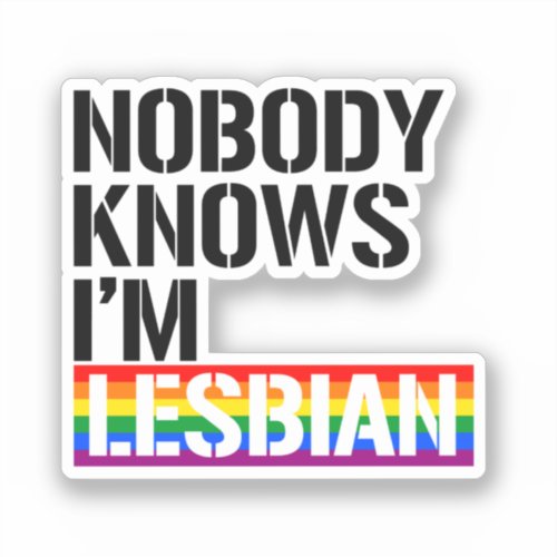 Nobody Knows Im Lesbian Sticker