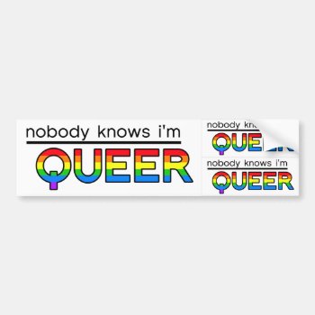 "nobody Knows I'm Queer" Decal (3-in-1) by OllysDoodads at Zazzle