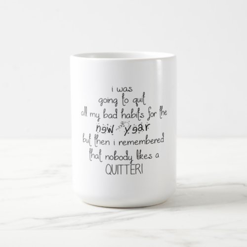 nobody likes a quitter coffee mug