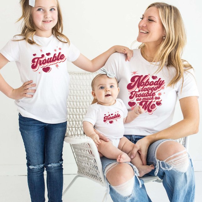 Nobody Loves Trouble As Much As Me Mommy and Me  T-Shirt (Creator Uploaded)