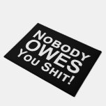 Nobody owes you doormat