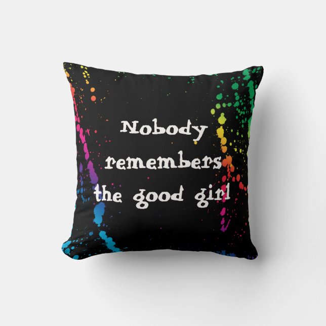 [Nobody Remembers Good Girl] Paint Splatter Black Throw Pillow (Front)
