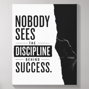Nobody Sees The Discipline Behind Success Quote Canvas Photo Tile