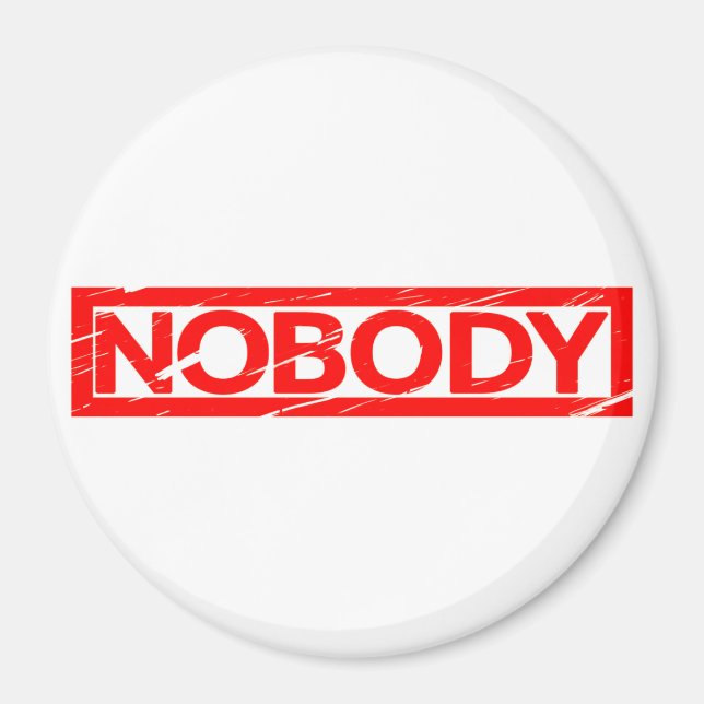 Nobody Stamp Magnet (Front)