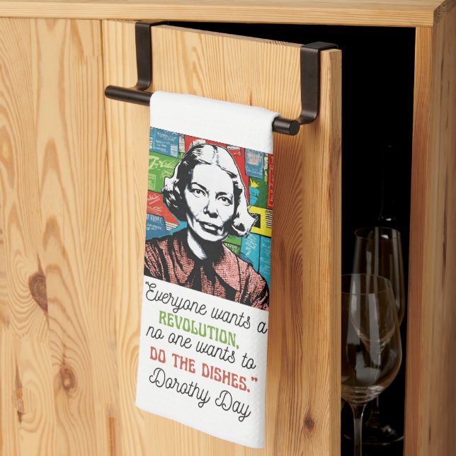 Nobody Wants to Do the Dishes Dorothy Day Kitchen Towel (Thirds Fold)