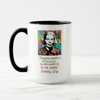 Nobody Wants to Do the Dishes Dorothy Day Mug