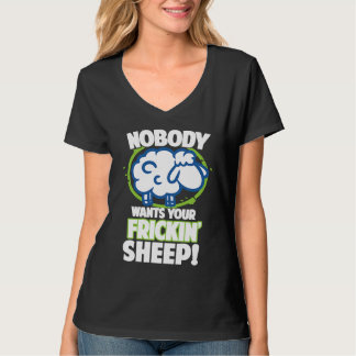 Nobody Wants Your Frickin Sheep Board Game  1 T-Shirt
