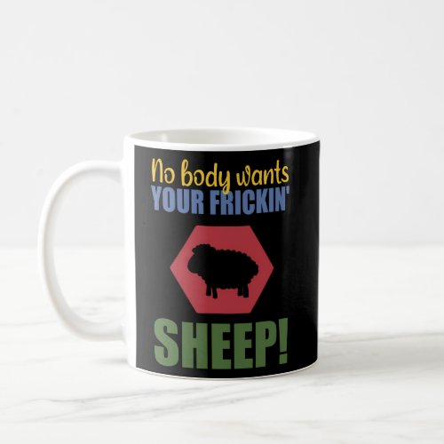 Nobody Wants Your Frickin Sheep Board Game Coffee Mug