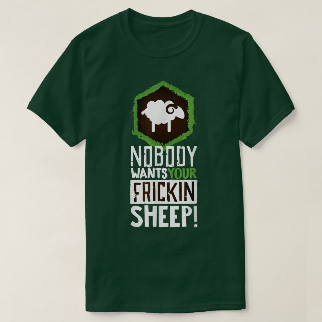 Nobody Wants Your Sheep  Board Game Geek Nerd Fan  T-Shirt (Design Front)
