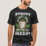 Nobody Wants Your Sheep - Funny Tabletop Game Boar T-Shirt