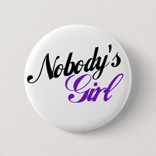 Nobody's Girl Button