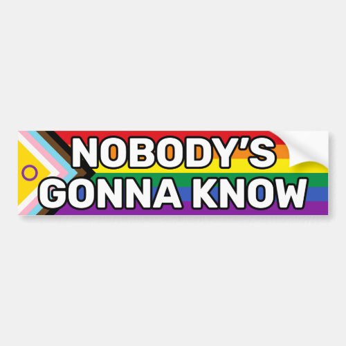 Nobodys Gonna Know White Intersex Inclusive Pride Bumper Sticker