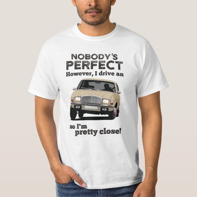 Nobody's perfect - Austin Allegro Vanden Plas T-Shirt (Front)