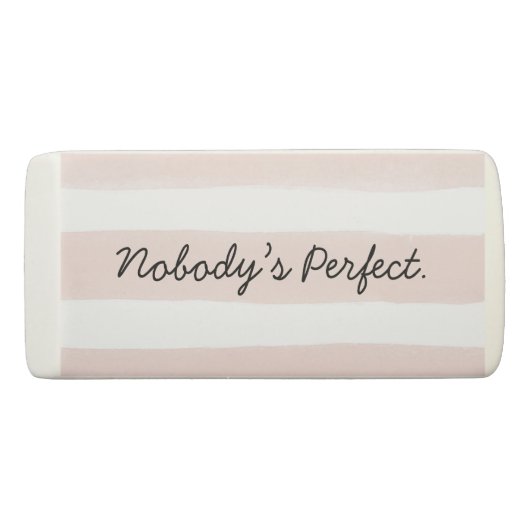 Nobody's Perfect Eraser (Front)