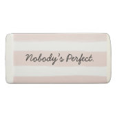 Nobody's Perfect Eraser (Back)