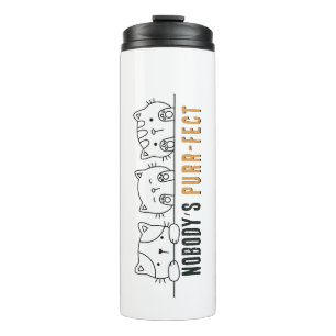 Nobody's Purr-fect Thermal Tumbler