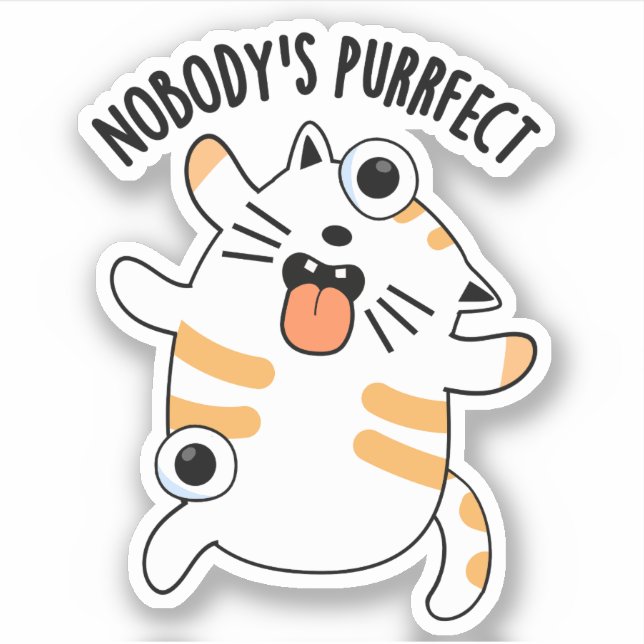 Nobody's Purrfect Funny Cat Pun  Sticker (Front)