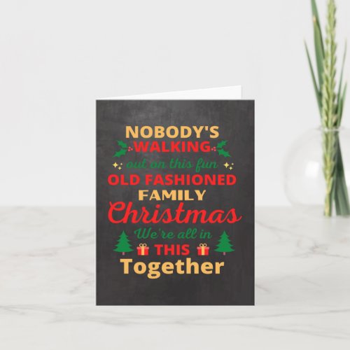 Nobodys Walking out Fun Family Christmas Card