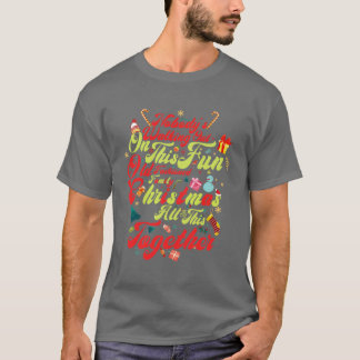 Nobodys Walking Out On This Fun Old Family Christm T-Shirt