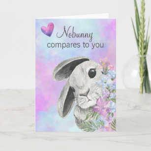 Nobunny Compares to you Bunny Love Card