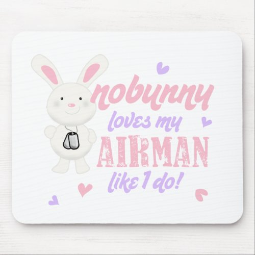 Nobunny Loves My Airman Mouse Pad