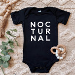 Nocturnal Baby Bodysuit<br><div class="desc">Custom printed apparel with funny "Nocturnal" quote graphic. Click Customize It to personalize the design with your own text and images. Choose from a wide range of shirt styles and colors.</div>