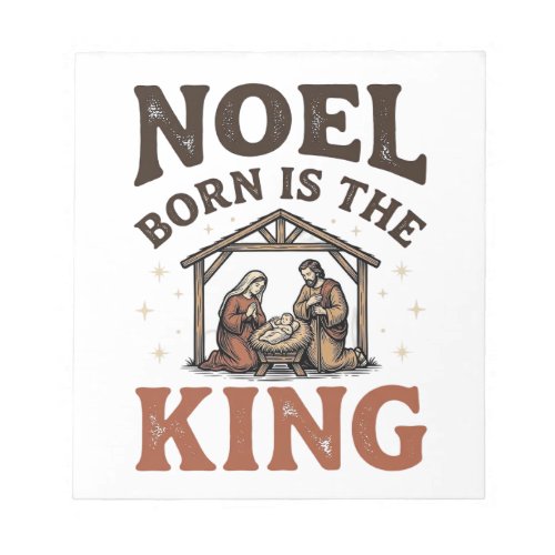 Noel Born Is the King Vintage Nativity Christmas Notepad