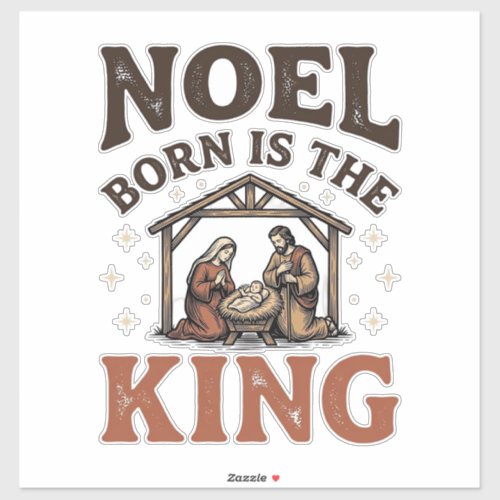 Noel Born Is the King Vintage Nativity Christmas Sticker