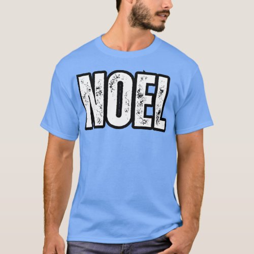 Noel Name Gift Birthday Holiday Anniversary 1 T_Shirt