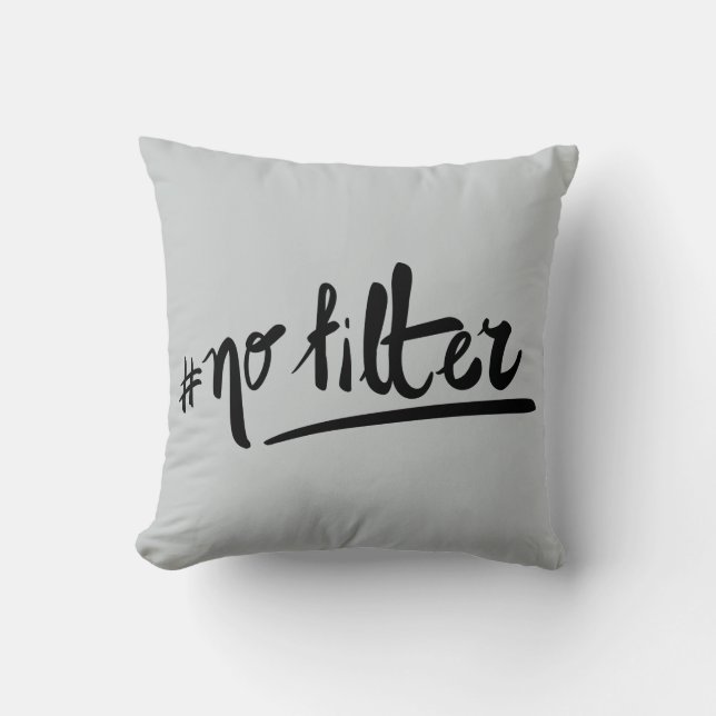 #nofilter throw pillow (Front)