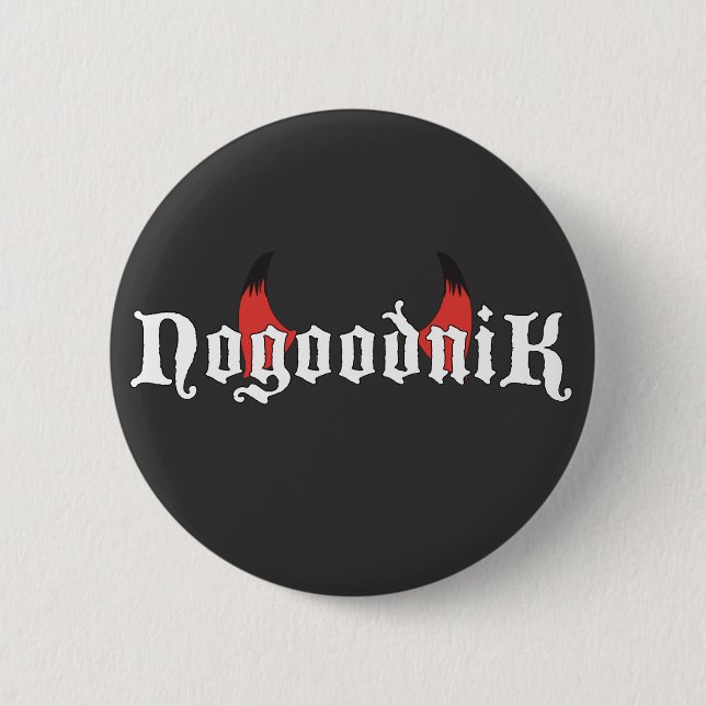 Nogoodnik Pinback Button (Front)