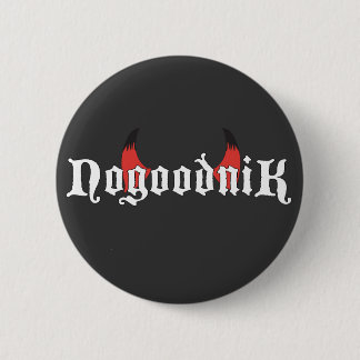 Nogoodnik Pinback Button