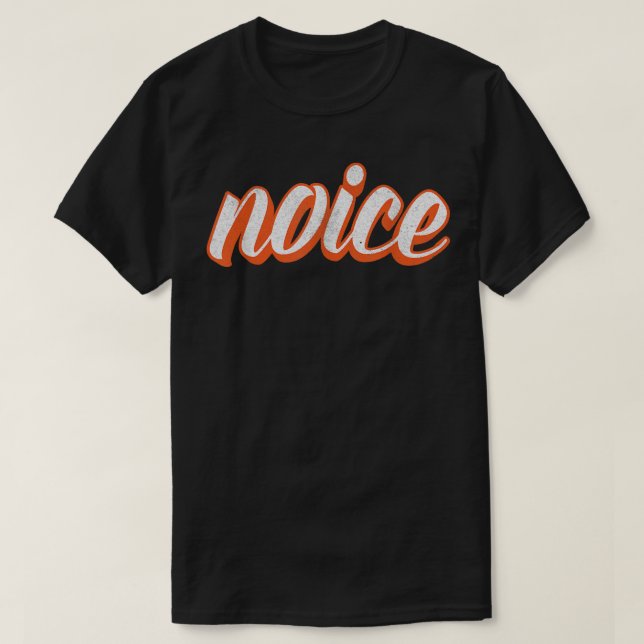 Noice Funny   Orange Distressed Script  T-Shirt (Design Front)