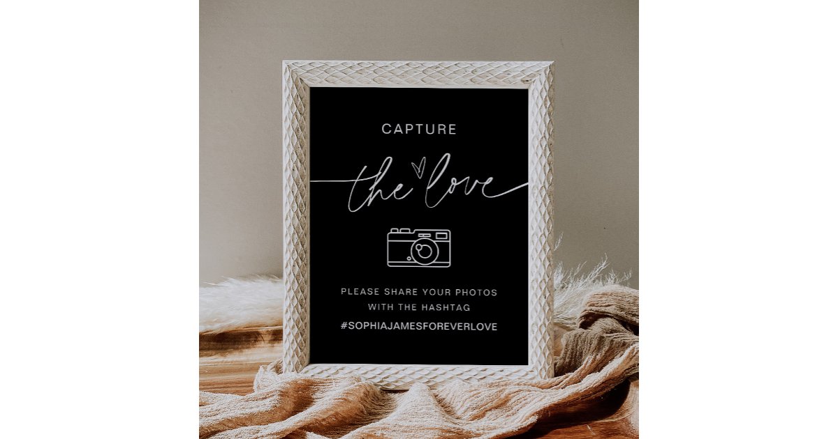 NOIR Capture The Love Wedding Hashtag Sign | Zazzle