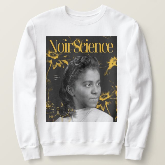 Noir Science Capsule: A Black History Collection Sweatshirt (Design Front)