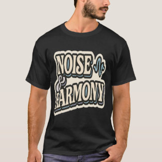 Noise and Harmony – Sound Design Music Concept T-Shirt