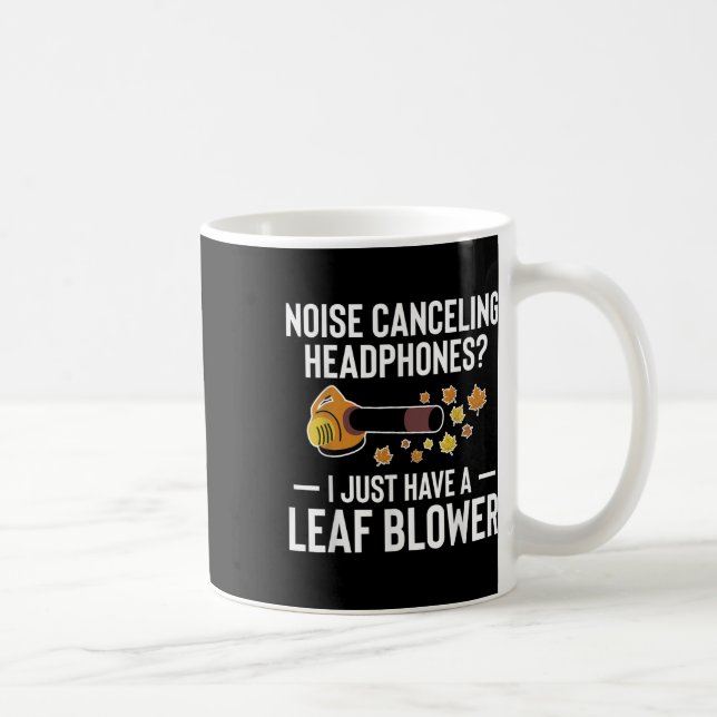 Noise Canceling Headphones_ Leaf Blower Autumn  Coffee Mug (Right)