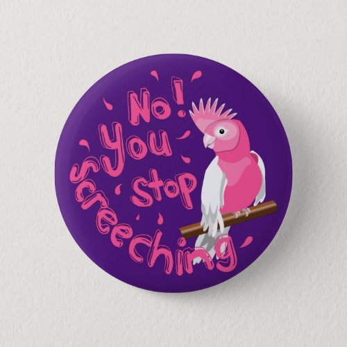 Noisy Pink Galah Button