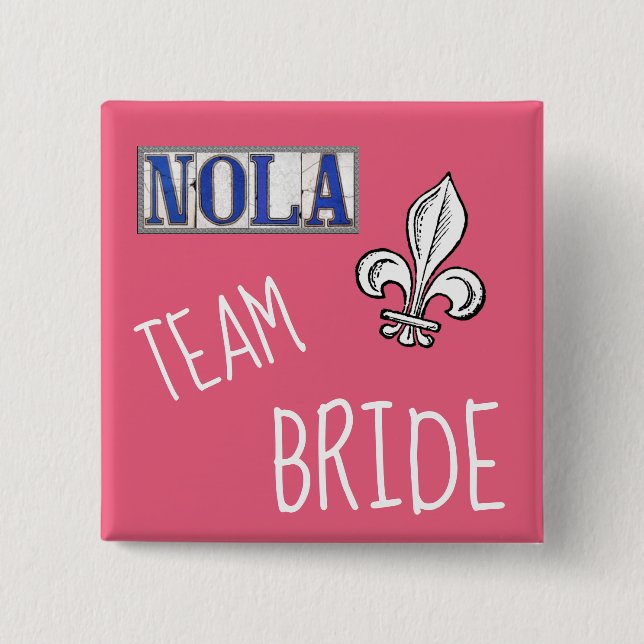 NOLA Team Bride Button (Front)