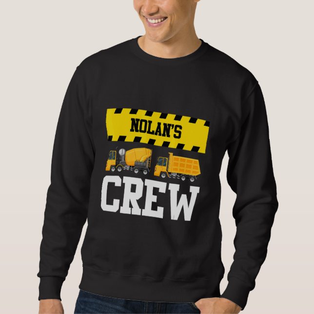 Nolan Construction Crew Custom Dumptruck Dump Truc Sweatshirt (Front)