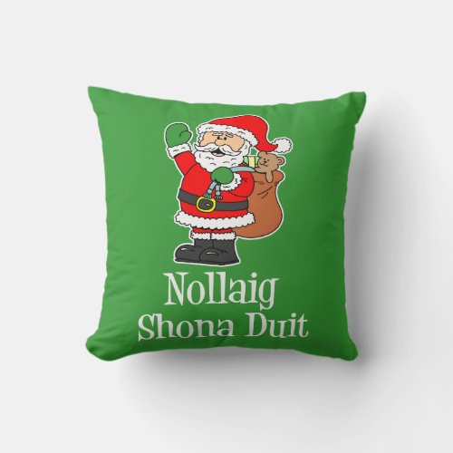 Nollaig Shona Duit Irish Christmas Santa Throw Pillow