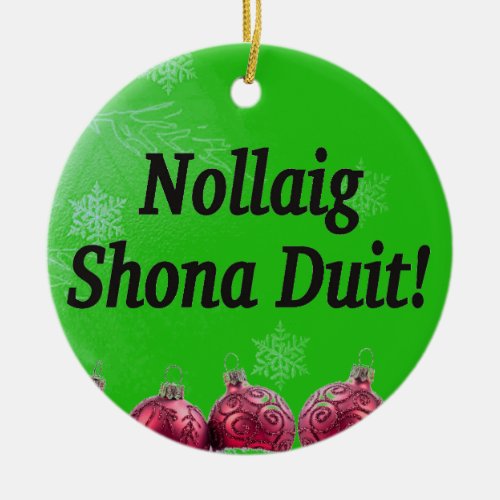 Nollaig Shona Duit Merry Christmas in Irish bf Ceramic Ornament